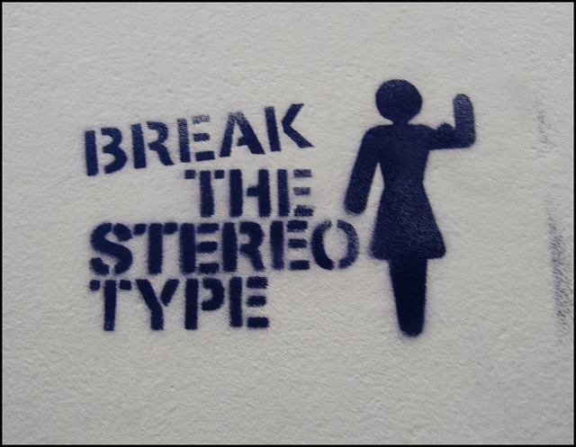 Break The Stereotype or Become The Stereotype