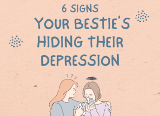 6 SIGNS THAT YOUR BESTIE’S HIDING THEIR DEPRESSION
